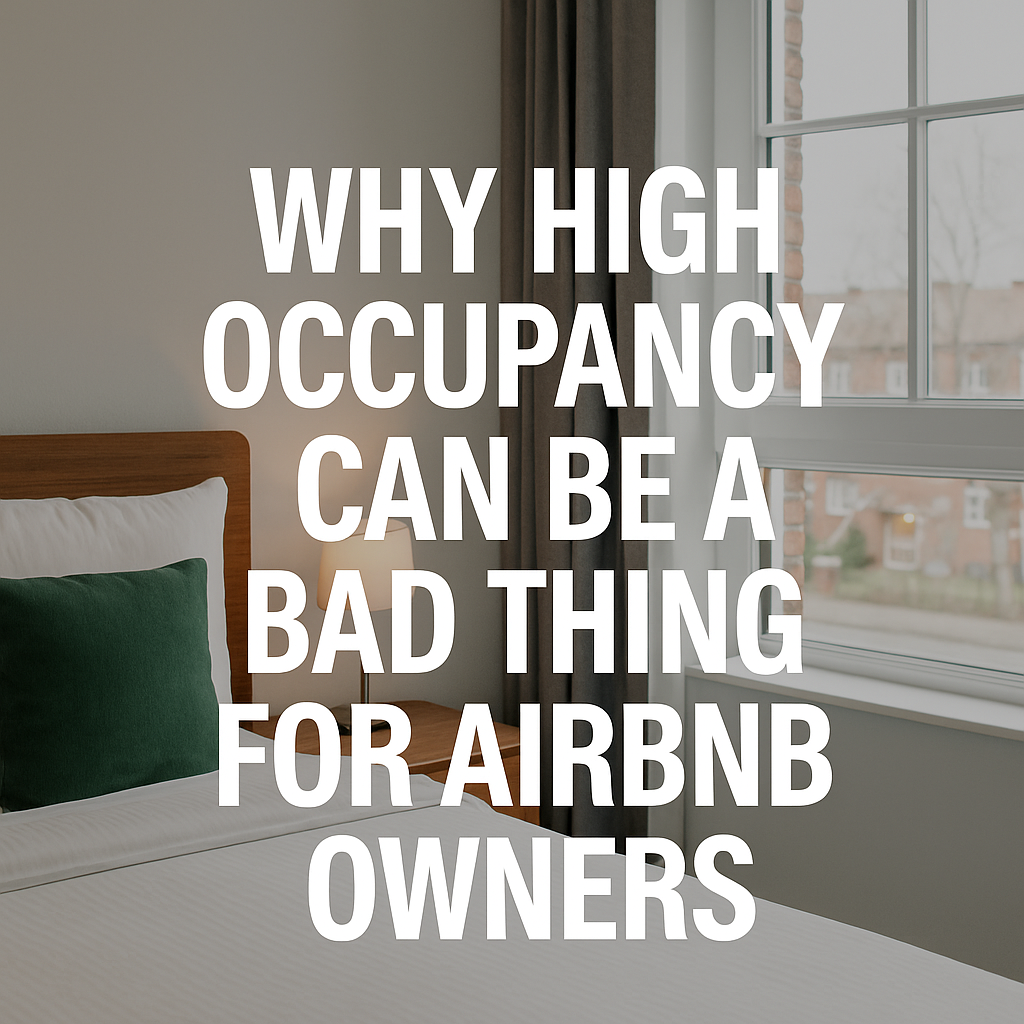 Why High Occupancy Can Be a Bad Thing for Airbnb Owners